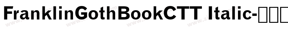 FranklinGothBookCTT Italic字体转换